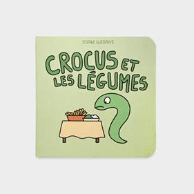 Crocus et les legumes | 9782383870944 | Guerrive, Sophie | Llibreria Sendak