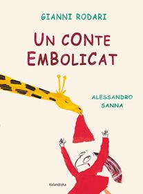 Un conte embolicat | 9788484649069 | Rodari, Gianni | Llibreria Sendak