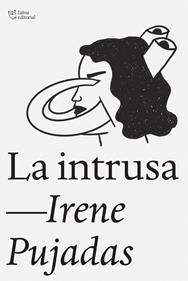 La intrusa | 9788412925791 | Pujadas Farré, Irene | Llibreria Sendak