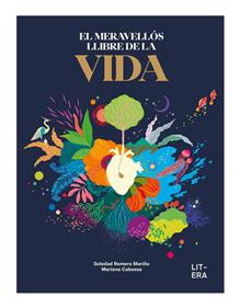 El meravellós llibre de la vida | 9788412683547 | Romero, Soledad/Cabassa, Mariona | Llibreria Sendak