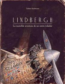 Lindbergh. La increíble aventura de un ratón volador | 9788426141163 | Kuhlmann, Torben | Librería Sendak