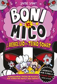 Boni vs. Mico 5. Boni vs. Mico i la rebel·lió del Teixó Sonat | 9791387519988 | Smart, Jamie | Llibreria Sendak