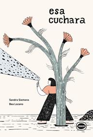 Esa cuchara | 9791399068856 | Siemens, Sandra | Llibreria Sendak