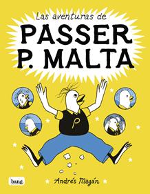 Las aventuras de Passer P. Malta | 9788413714424 | Magán, Andrés | Llibreria Sendak