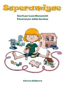 Superamigui | 9788418723391 | MANUSOVICH, LUCIA/CARDOZO, JULIAN | Llibreria Sendak