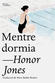 Mentre dormia | 9791387672676 | Jones, Honor | Llibreria Sendak