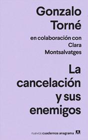 La cancelación y sus enemigos | 9788433916693 | Torné, Gonzalo | Llibreria Sendak