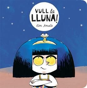Vull la lluna | 9788424664138 | Amate, Kim | Librería Sendak