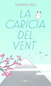 La carícia del vent | 9788412504811 | Kao, Sandrine | Llibreria Sendak