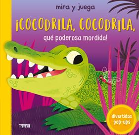 ¡Cocodrila, cocodrila, qué poderosa mordida! | 9786075840680 | Detner, Malgorzata | Llibreria Sendak