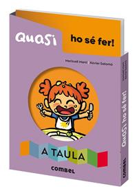 Quasi ho sé fer! A taula | 9788491018193 | Martí Orriols, Meritxell | Llibreria Sendak