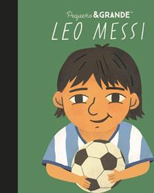 Petit i gran Leo Messi | 9788411782739 | Sánchez Vegara, María Isabel | Librería Sendak