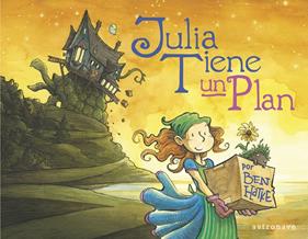 Julia tiene un plan | 9788467944532 | Ben Hatke | Librería Sendak