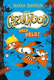 Grimwood 2. Pels pèls! | 9788419654564 | Shireen, Nadia | Llibreria Sendak