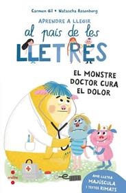 Aprendre a llegir al País de les lletres 12. El monstre doctor cura el dolor | 9788466160711 | Gil, Carmen | Librería Sendak