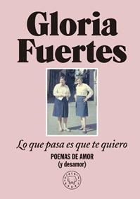 Lo que pasa es que te quiero | 9788419172860 | Fuertes, Gloria | Llibreria Sendak