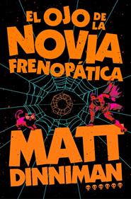 El ojo de la novia frenopática (Carl el Mazmorrero 6) | 9788410466470 | Dinniman, Matt | Llibreria Sendak