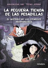La pequeña tienda de las pesadillas 2. El misterio de los colmillos desaparecido | 9788424672065 | Hai, Magdalena | Librería Sendak