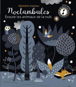 Noctambules. Écoute les animaux de la nuit | 9782368561799 | Cosneau, Géraldine | Librería Sendak