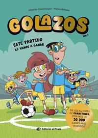 Golazos 01 - Este partido lo vamos a ganar | 9788419898395 | Casamayor, Alberto | Llibreria Sendak