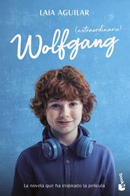 Wolfgang (extraordinario) Ed. Película | 9788408298960 | Aguilar, Laia | Llibreria Sendak