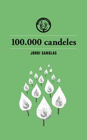 100.000 candeles | 9791399014693 | Sanglas, Jordi | Librería Sendak