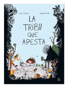 La tribu que apesta | 9788494843938 | Gravel, Elise/Le Huche, Magali | Llibreria Sendak