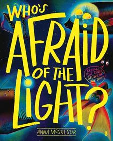 Who’s Afraid of the Light? | 9781914484353 | McGregor, Anna | Llibreria Sendak