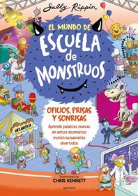 El Mundo de Escuela de Monstruos 2 - Oficios, prisas y sonrisas | 9788419357847 | Rippin, Sally | Llibreria Sendak