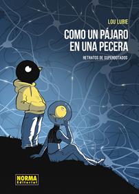 Como un pájaro en la pecera | 9788467976755 | Lubie, Lou | Librería Sendak