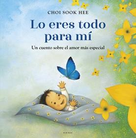 Lo eres todo para mí | 9788410269354 | Sook Hee, Choi | Llibreria Sendak