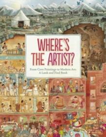 Where‘s the Artist? : From Cave Paintings to Modern Art: A Look and Find Book | 9783791376455 | Susanne Rebscher | Librería Sendak