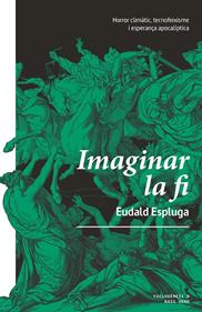 Imaginar la fi | 9788410487468 | Espluga, Eudald | Llibreria Sendak