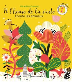 À l’heure de la sieste. Écoute les animaux | 9782368562642 | Cosneau, Géraldine | Llibreria Sendak
