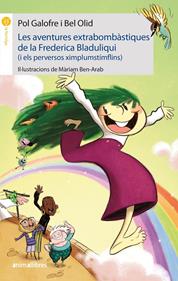 Les aventures extrabombàstiques de la Frederica Bladuliqui (i els perversos ximplumstímflins) | 9788417599836 | Galofre, Pol/Olid, Bel | Llibreria Sendak