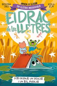 El drac de les lletres 4 - Dos gripaus, un dracàs i un sol matalàs | 9788448866006 | Oro, Begoña | Librería Sendak