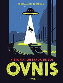 Historia ilustrada de los ovnis | 9788412314311 | Boardman, Adam Allsuch | Llibreria Sendak