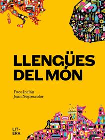 Llengües del món | 9788412585179 | Inclán, Paco/Negrescolor, Joan | Llibreria Sendak