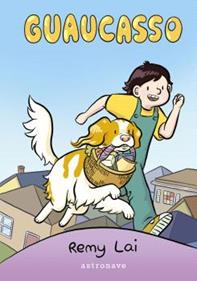 Guaucasso | 9788467950274 | Remy Lai | Llibreria Sendak