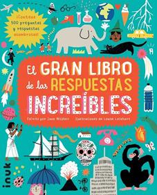 El gran libro de las respuestas increibles | 9788416774784 | Wilsher, Jane | Llibreria Sendak