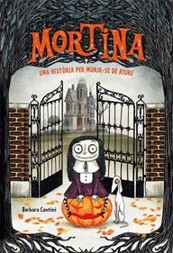 Mortina 1. Una història per morir-se de riure | 9788424662875 | Cantini, Barbara | Librería Sendak