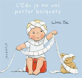 L'Edu ja no vol portar bolquers | 9788426138002 | Bie, Linne | Llibreria Sendak