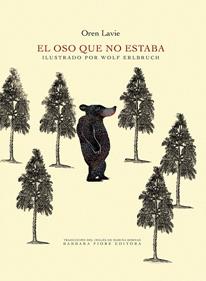 El oso que no estaba | 9788415208693 | Lavie, Oren | Librería Sendak