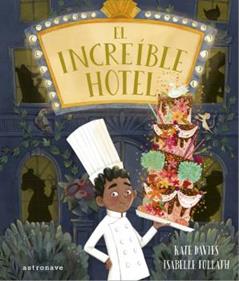 El increíble hotel | 9788467940763 | KATE DAVIES/ISABELLE FOLLATH | Librería Sendak