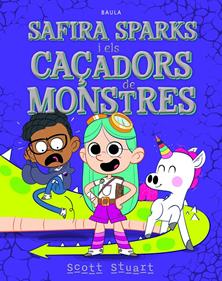 Safira Sparks i els caçadors de monstres | 9788447953974 | Stuart, Scott | Llibreria Sendak