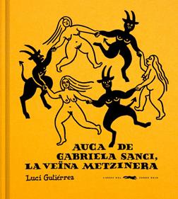 Auca de Gabriela Sanci, la veïna metzinera | 9791399129960 | Gutiérrez, Luci | Librería Sendak