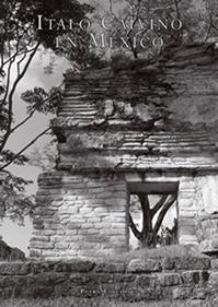 Italo Calvino en México | 9789686445619 | Calvino, Italo / Hartley, Jill | Librería Sendak