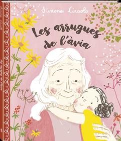 Les arrugues de l'àvia | 9788416394418 | Ciraolo, Simona | Llibreria Sendak