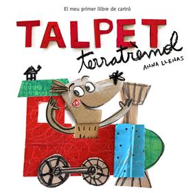 Talpet Terratrèmol. El meu primer llibre de cartró | 9788448850746 | Anna Llenas | Librería Sendak