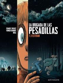 La Brigada de las Pesadillas 3. Esteban | 9788467940572 | FRANCK THILLIEZ/YOMGUI DUMONT | Librería Sendak